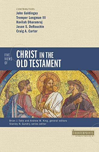 [9780310125518] Five Views of Christ in the Old Testament: Genre, Authorial Intent, and the Nature of Scripture