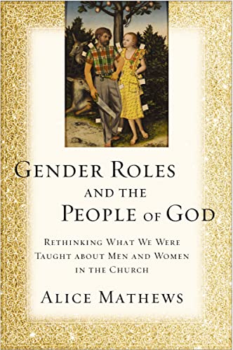 [9780310529392] Gender Roles and the People of God: Rethinking What We Were Taught about Men and Women in the Church