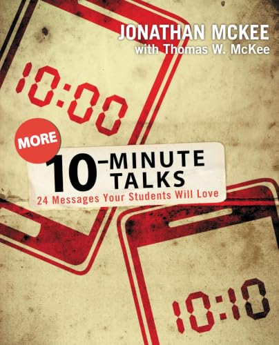 [9780310692904] More 10-Minute Talks: 24 Messages Your Students Will Love