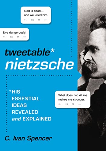 [9780310000921] Tweetable Nietzsche: His Essential Ideas Revealed and Explained