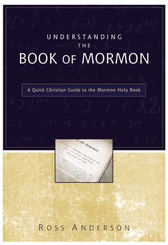 [9780310283218] Understanding the Book of Mormon: A Quick Christian Guide to the Mormon Holy Book
