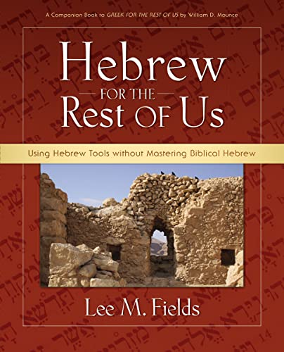 [9780310277095] Hebrew for the Rest of Us: Using Hebrew Tools without Mastering Biblical Hebrew