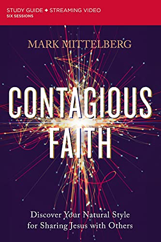 [9780310121909] Contagious Faith Bible Study Guide plus Streaming Video: Discover Your Natural Style for Sharing Jesus with Others