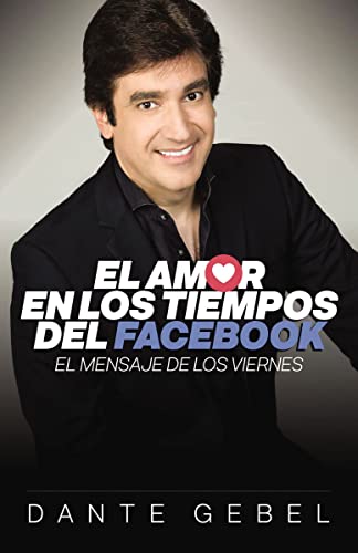 [9780829758740] El amor en los tiempos del Facebook: El mensaje de los viernes