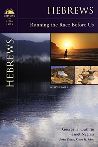 [9780310276531] Hebrews: Running the Race Before Us (Bringing the Bible to Life)