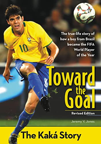 [9780310738404] Toward the Goal, Revised Edition: The Kaká Story