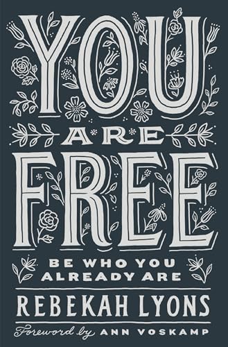 [9780310369387] You Are Free: Be Who You Already Are