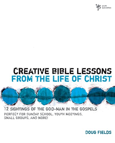 [9780310402510] Creative Bible Lessons on the Life of Christ