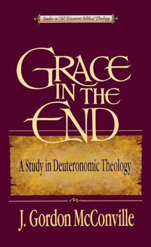 [9780310514213] Grace in the End: A Study in Deuteronomic Theology