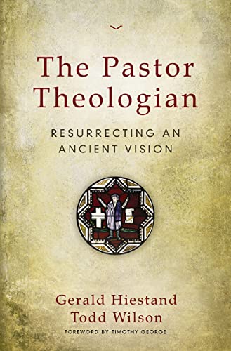 [9780310516828] The Pastor Theologian: Resurrecting an Ancient Vision