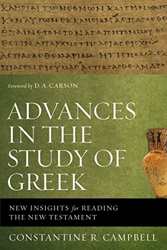 [9780310515951] Advances in the Study of Greek: New Insights for Reading the New Testament