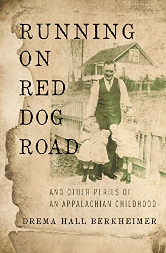 [9780310344964] Running on Red Dog Road: And Other Perils of an Appalachian Childhood