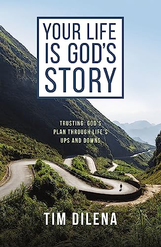 [9780310155829] Your Life Is God's Story: Trusting God's Plan Through Life's Ups and Downs