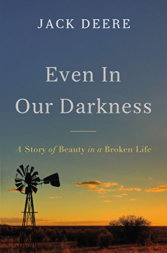 [9780310538172] Even in Our Darkness: A Story of Beauty in a Broken Life