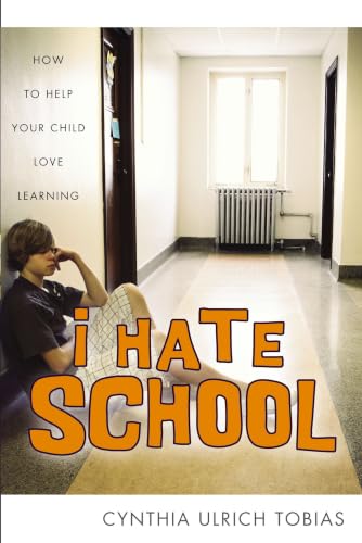 [9780310245773] I Hate School: How to Help Your Child Love Learning