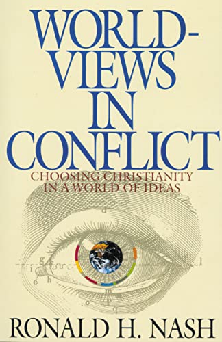 [9780310577713] Worldviews in Conflict: Choosing Christianity in a World of Ideas