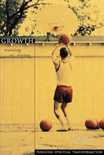[9780310220756] Growth: Training vs. Trying