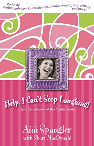 [9780310259541] Help, I Can't Stop Laughing!: A Nonstop Collection of Life's Funniest Stories