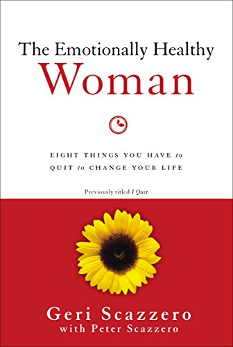 [9780310342304] The Emotionally Healthy Woman: Eight Things You Have to Quit to Change Your Life