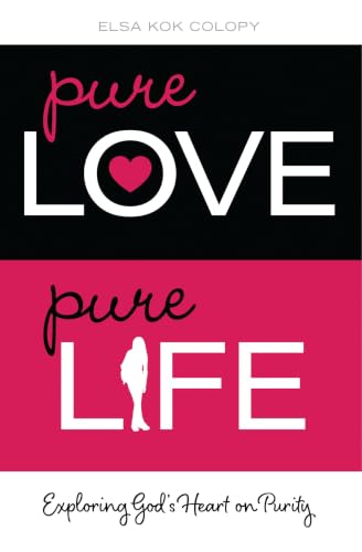 [9780310748519] Pure Love, Pure Life: Exploring God's Heart on Purity