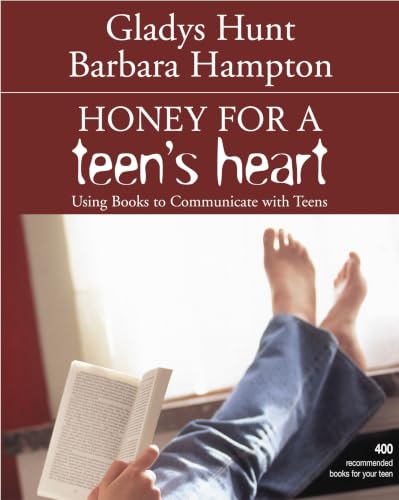 [9780310242604] Honey for a Teen's Heart: Using Books to Communicate with Teens