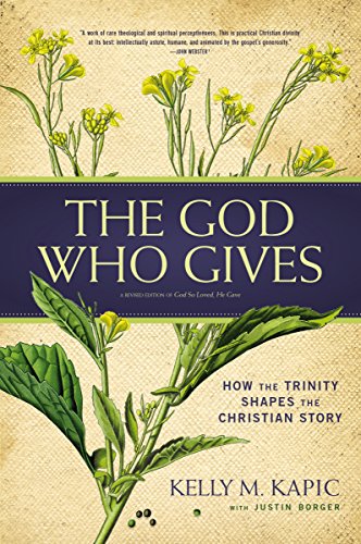 [9780310520269] The God Who Gives: How the Trinity Shapes the Christian Story