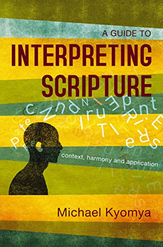 [9780310107040] A Guide to Interpreting Scripture: Context, Harmony, and Application