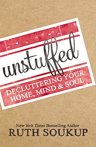 [9780310337690] Unstuffed: Decluttering Your Home, Mind, and Soul