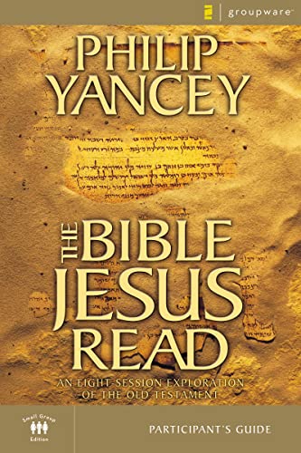 [9780310241850] The Bible Jesus Read Participant's Guide: An Eight-Session Exploration of the Old Testament