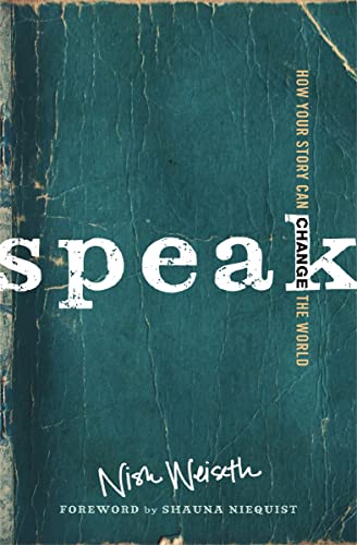 [9780310338178] Speak: How Your Story Can Change the World