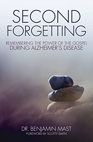 [9780310513872] Second Forgetting: Remembering the Power of the Gospel during Alzheimer's Disease