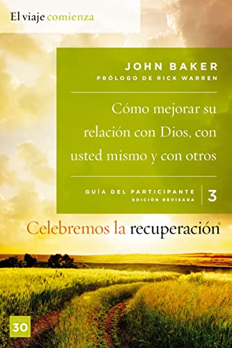 [9780829766660] Celebremos la Recuperación Guía 3: Cómo Mejorar Su Relación con Dios, con Usted Mismo y con Otros