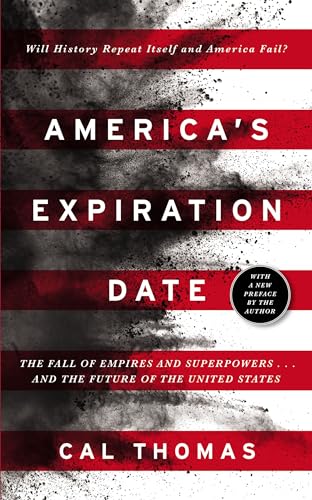 [9780310363484] America's Expiration Date: The Fall of Empires and Superpowers . . . and the Future of the United States