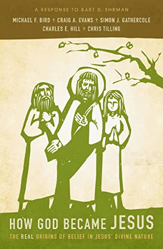 [9780310519591] How God Became Jesus: The Real Origins of Belief in Jesus' Divine Nature---A Response to Bart Ehrman