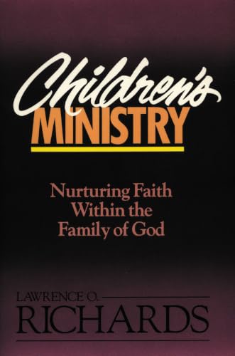 [9780310520719] Children's Ministry: Nurturing Faith Within the Family of God