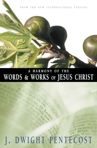 [9780310309512] A Harmony of the Words and Works of Jesus Christ