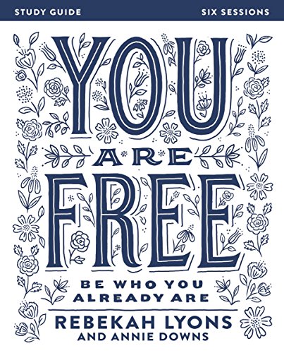 [9780310085614] You Are Free Bible Study Guide: Be Who You Already Are