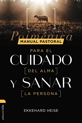 [9788417620752] Manual pastoral para cuidar el alma y sanar la persona: Poiménica