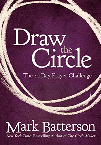 [9780310327127] Draw the Circle: The 40 Day Prayer Challenge