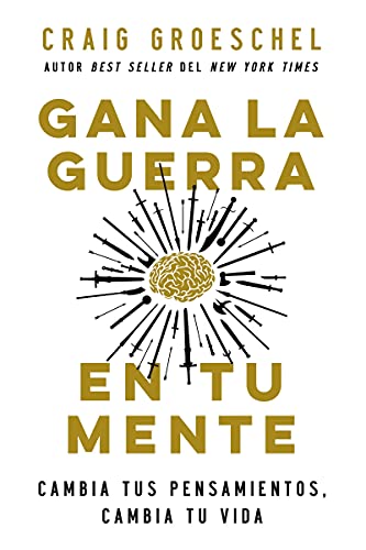 [9780829770841] Gana la guerra en tu mente: Cambia tus pensamientos, cambia tu vida