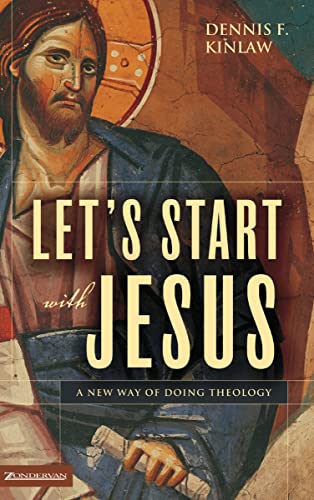 [9780310262619] Let's Start with Jesus: A New Way of Doing Theology