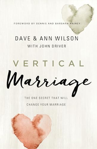 [9780310362043] Vertical Marriage: The One Secret That Will Change Your Marriage