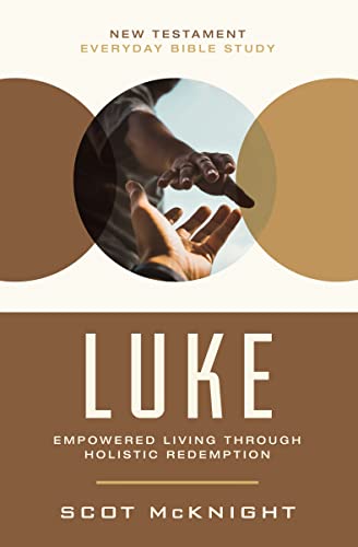 [9780310129301] Luke: Empowered Living Through Holistic Redemption