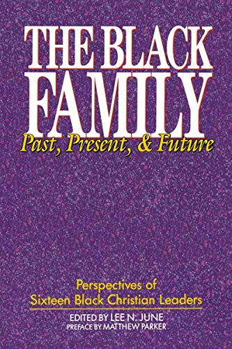 [9780310360933] The Black Family: Past, Present, and Future