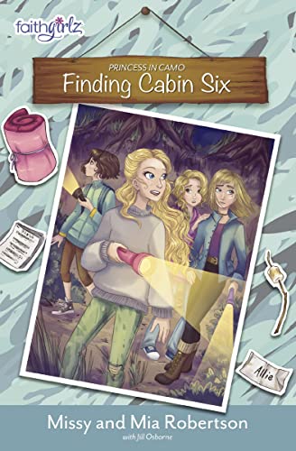 [9780310762546] Finding Cabin Six (Faithgirlz / Princess in Camo)