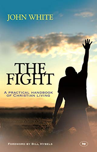 [9781844743469] The Fight: A Practical Handbook of Christian Living