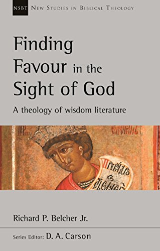 [9781783597147] Finding Favour in the Sight of God: A Theology of Wisdom Literature