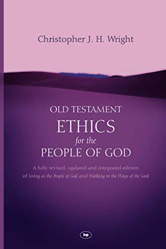 [9781844744398] Old Testament Ethics for the People of God