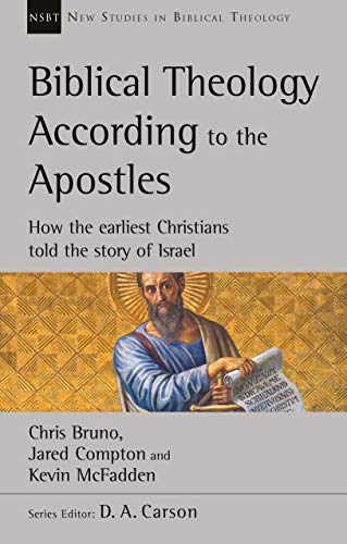 [9781783599561] Biblical Theology According to the Apostles: How the Earliest Christians Told the Story of Israel