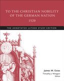 [9781506413495] To the Christian Nobility of the German Nation 1520